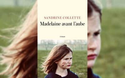 "Madelaine avant l'aube" de Sandrine Collette