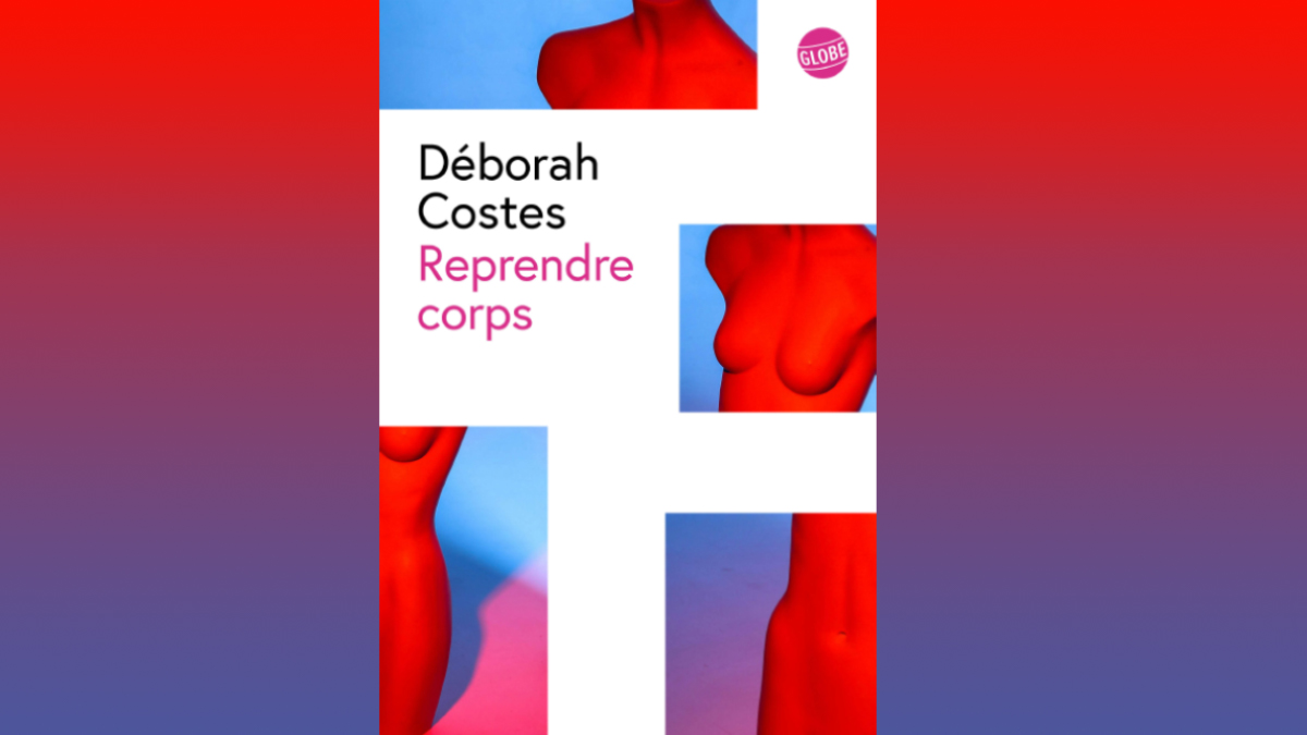 Avec Reprendre corps, Deborah Costes en héritière de Despentes