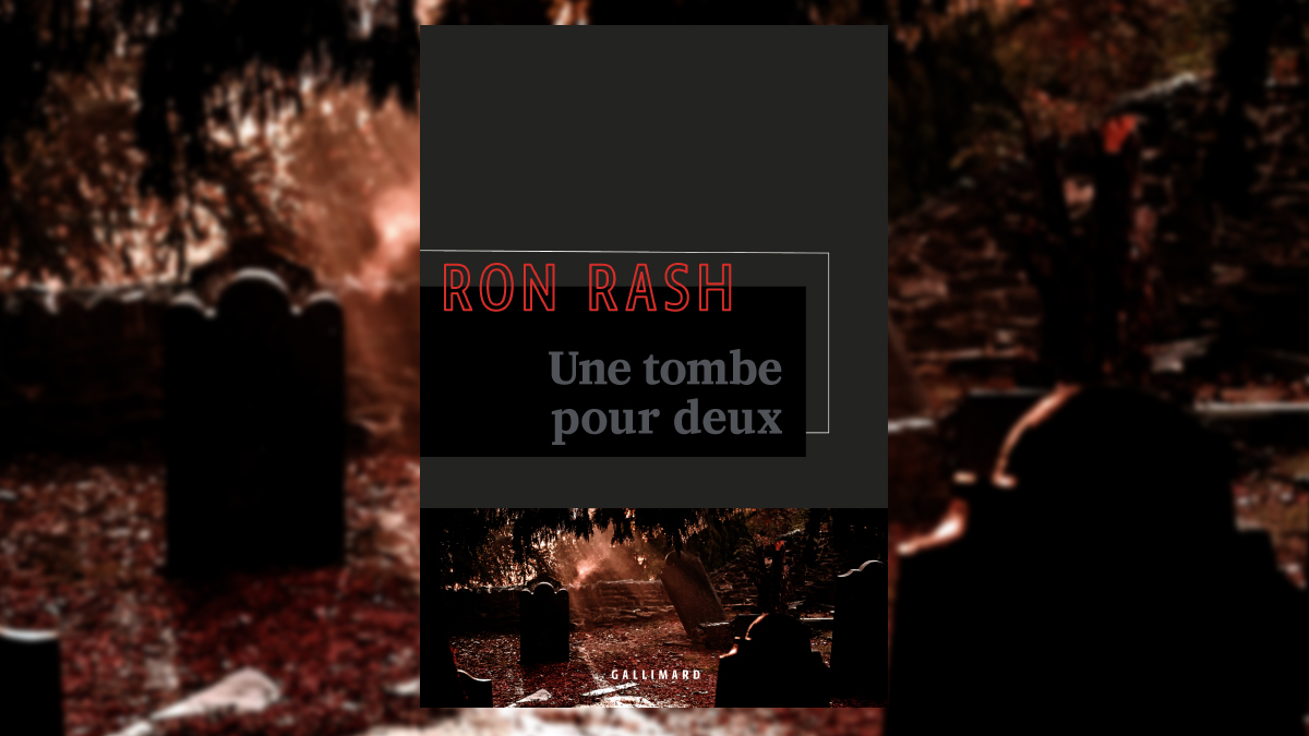 Une tombe pour deux de Ron Rash, l’amour entravé