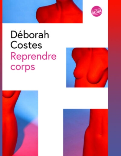 Avec Reprendre corps, Deborah Costes en héritière de Despentes